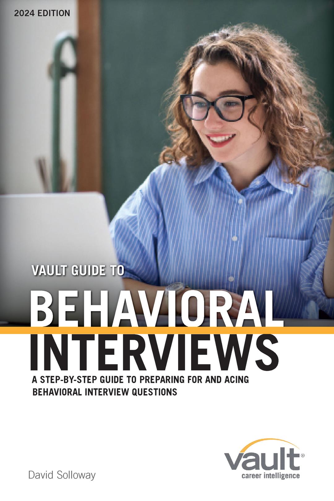 Guide Vault Guide to Behavioral Interviews, 2024 Edition
